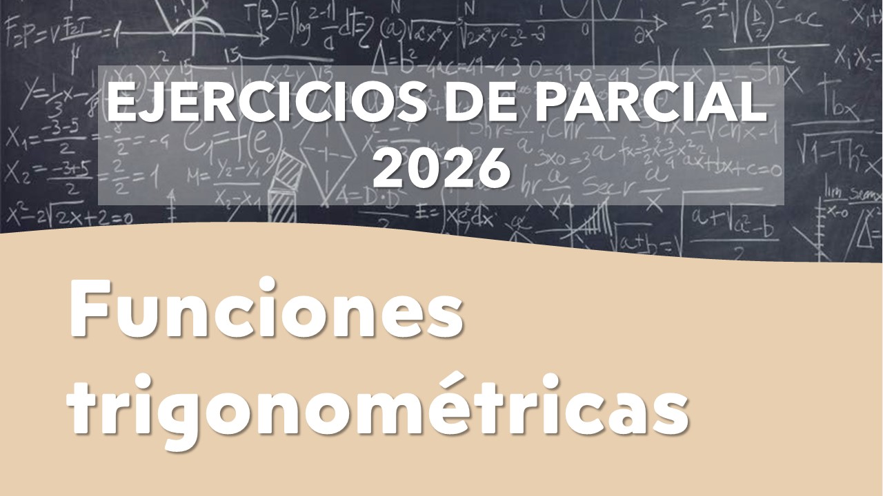 ej. parcial 2026 - f. trigonométricas
